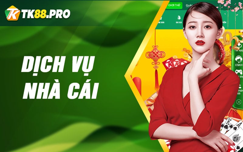 Dịch vụ nhà cái